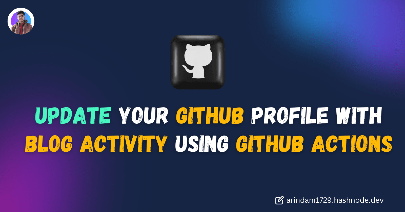 Update GitHub Profile with your Blog activity using GitHub Actions