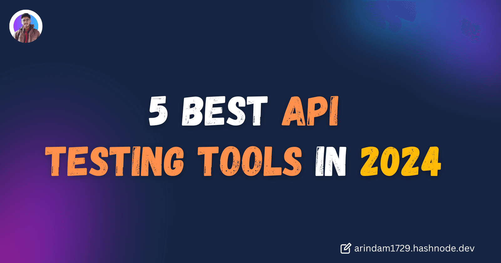 5 Best API Testing Tools in 2024