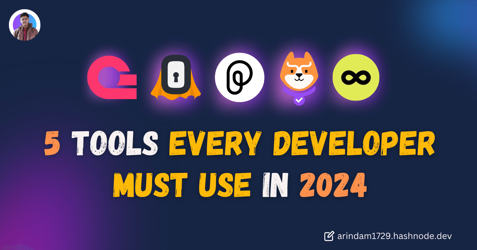 5 Tools Every Developer Must Use in 2024